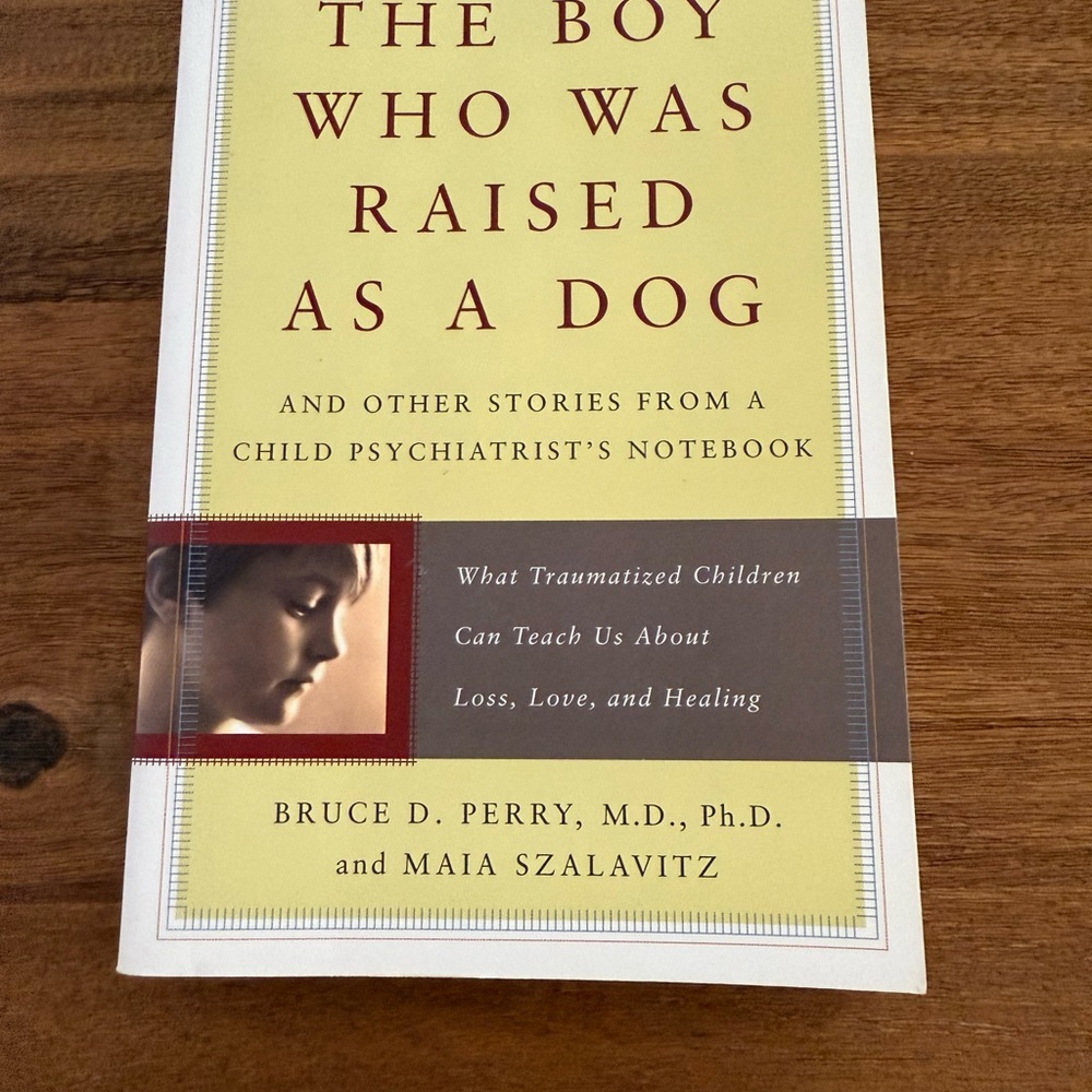 The Boy Who Was Raised as a Dog- Psychology, Non fiction